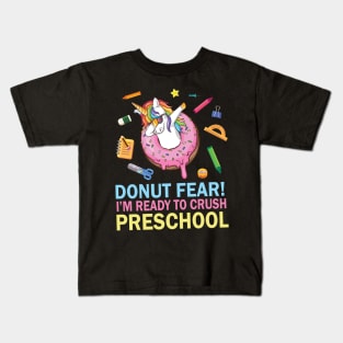 Unicorn Dabbing Donut Fear I'm Ready To Crush Preschool Kids T-Shirt